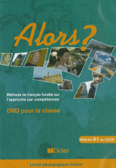 ALORS ? 1- NIVEAU A1- DVD + LIVRET	