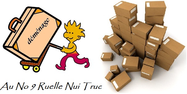 Déménagement du 16 Nui Truc au 9, ruelle Nui Truc