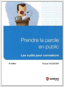 Prendre la parole en public: Les outils pour convaincre