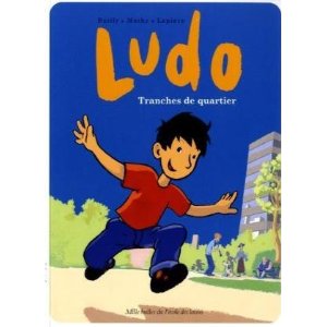 Ludo : Tranches de quartier