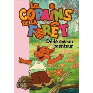 Les Copains de la Forêt, Tome 5 : Dédé est un menteur