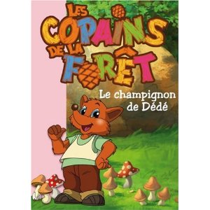 Les Copains de la Forêt, Tome 2 : Le champignon de Dédé