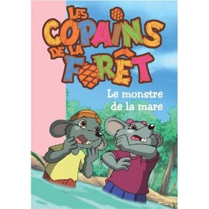 Les Copains de la Forêt, Tome 3 : Le monstre de la mare