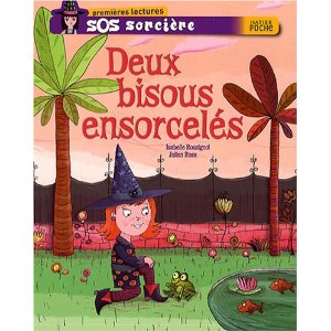 SOS sorcière : Deux bisous ensorcelés 
