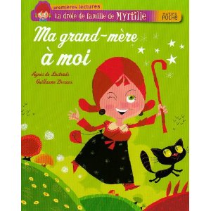 La drôle de famille de Myrtille : Ma grand-mère à moi