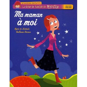 La drôle de famille de Myrtille : Ma maman à moi