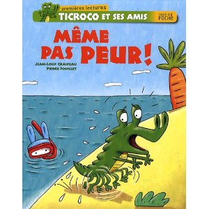 Ticroco et ses amis : Même pas peur ! 