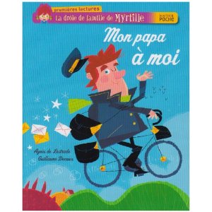 La drôle de famille de Myrtille : Mon papa à moi