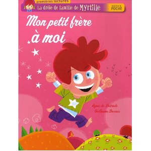La drôle de famille de Myrtille, Tome 35 : Mon petit frère à moi