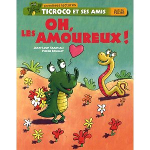 Ticroco et ses amis : Oh, les amoureux !