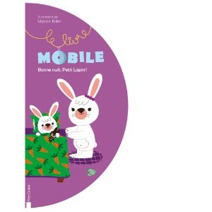 Bonne nuit, Petit Lapin ! : Livre mobile