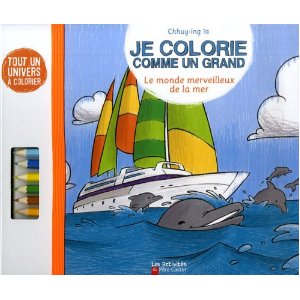 Je colorie comme un grand : Le monde merveilleux de la mer