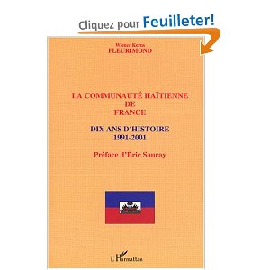 La communauté haïtienne de France : Dix ans d'histoire 1991-2001