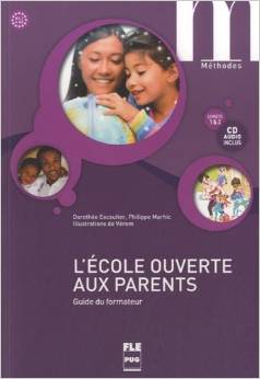 L'école ouverte aux parents: Guide du formateur, A1.1-A2 (1CD audio)