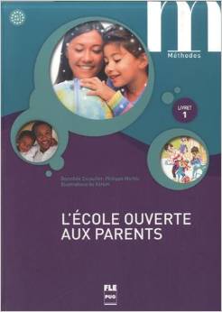 L'école ouverte aux parents: Livret 1 A1.1-A1