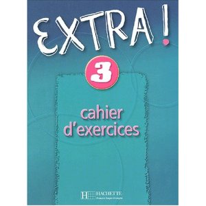 Extra ! N° 3. Cahier d'exercices