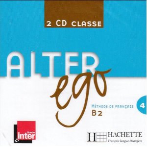 Alter Ego 4 - Methode de Français B2 - 2 CD Classe
