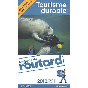 Guide du Routard Tourisme durable 2010/2011
