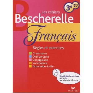Les cahiers Bescherelle français 3e : 14/15 ans