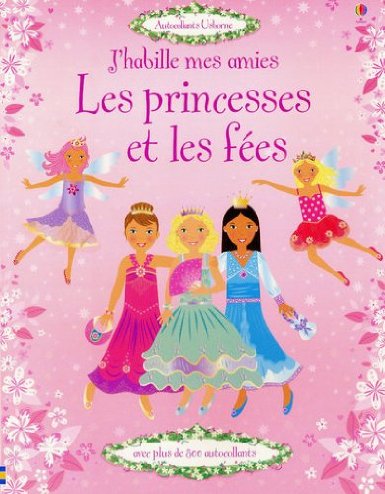 J'habille mes amies - Les princesses et les fées - Autocollants Usborne 
