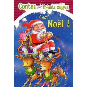 C'est Noël ! Contes pour enfants sages
