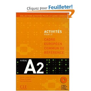 Activités pour le Cadre européen commun de référence A2 : Accompagné du livret de Corrigés (1CD audio)