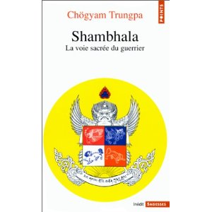 Shambhala : La Voie sacrée du guerrier