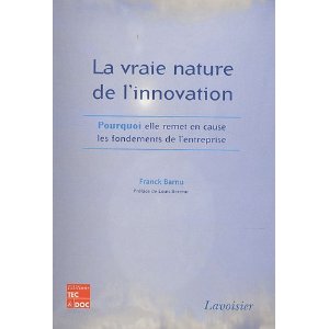 La vraie nature de l'innovation : Pourquoi elle remet en cause les fondements de l'entreprise