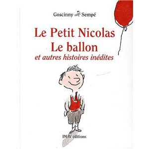 Le Petit Nicolas : Le ballon et autres histoires inédites