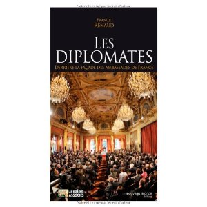 Les diplomates : Derrière la façade des ambassades de France