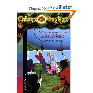 La Cabane Magique, Tome 22 : Drôles de rencontres en Amérique 