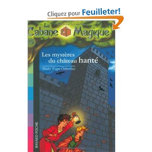 La Cabane Magique, Tome 25 : Les mystères du château hanté