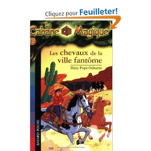 La Cabane Magique, Tome 13 : Les chevaux de la ville fantôme