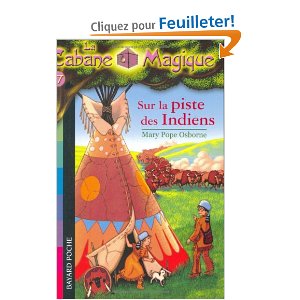 La Cabane Magique, Tome 17 : Sur la piste des Indiens