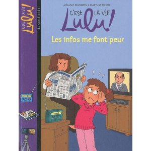 C'est la vie Lulu !, Tome 22 : Les infos me font peur