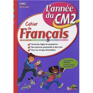 Cahier de français CM2: L'année du CM2