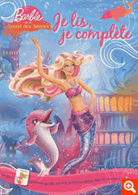 Barbie et le secret des sirènes - Je lis, je complète