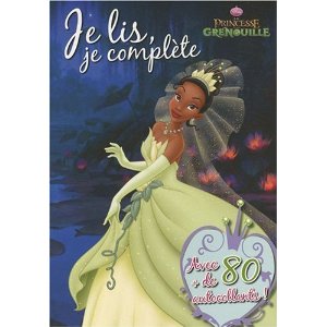 La princesse et la grenouille : Je lis, je complète