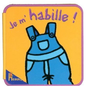 Je m'habille ! : Livre-mousse