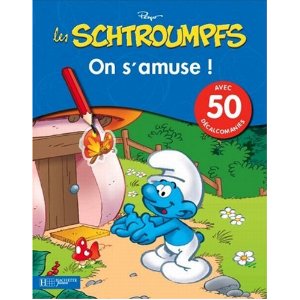 LES SCHTROUMPFS, ON S'AMUSE ! 50 DECALCOMANIES 