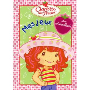Mes Jeux avec Autocollants Charlottes aux Fraises