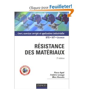 RESISTANCE DES MATERIAUX - 2EME EDITION - COURS, EXERCICES ET APPLICATIONS INDUSTRIELLES 