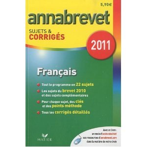 ANNABREVET 2011 FRANCAIS SUJETS ET CORRIGES 