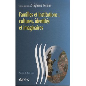 FAMILLES ET INSTITUTIONS : CULTURES IDEN                                                             