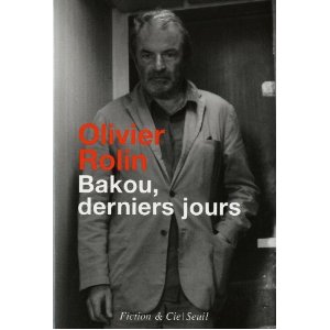 BAKOU, DERNIERS JOURS                                                                                