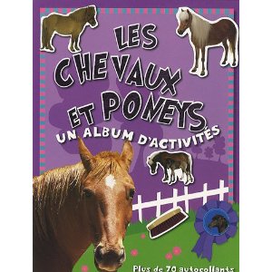 Les chevaux et poneys : Un album d'activités