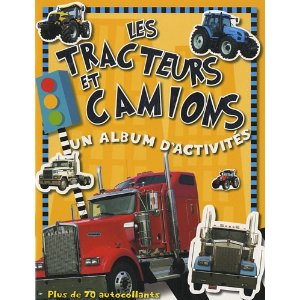 Les tracteurs et camions : Un album d'activités, plus de 70 autocollants