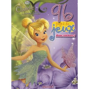 Clochette et L'expédition Féerique : 96 pages de jeux avec stickers ! 