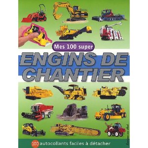 Mes 100 super engins de chantier