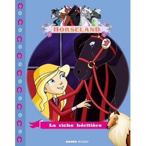 Horseland, Tome : La riche héritière 